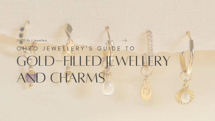 Ohzo Jewellery’s Guide to Gold-Filled Jewellery and Charms